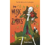 Vivian French The Music of Zombies (Copertina rigida)