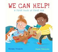 We Can Help!: A First Book of First Aid
