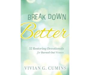 Vivian G Cumins Break Down Better (Tascabile)