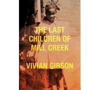 Vivian Gibson The Last Children of Mill Creek (Tascabile)