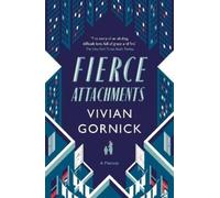 Vivian Gornick Fierce Attachments (Tascabile)