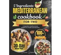 Vivian Greene 5 Ingredients Mediterranean Cookbook for Two (Tascabile)