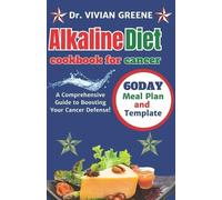 Vivian Greene Alkaline diet cookbook for cancer (Tascabile)