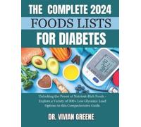 Vivian Greene The Complete 2024 Foods Lists for Diabetes (Tascabile)