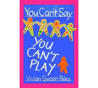 Vivian Gussin Paley You Can’t Say You Can’t Play (Tascabile)