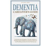 Vivian Hart Dementia Caregiver's Guide (Tascabile)