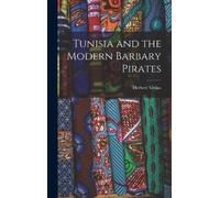 Vivian Herbert Tunisia and the Modern Barbary Pirates (Copertina rigida)