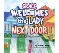 Vivian L King Grace Welcomes the Lady Next Door (Copertina rigida)