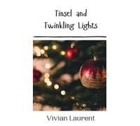 Vivian Laurent Tinsel and Twinkling Lights (Copertina rigida)