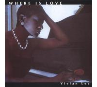 Vivian Lee - Where Is Love