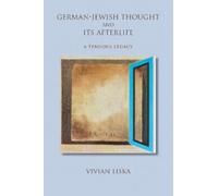 Vivian Liska German-Jewish Thought and Its Afterlife (Copertina rigida)