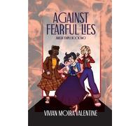 Vivian Moira Valentine Against Fearful Lies (Tascabile)