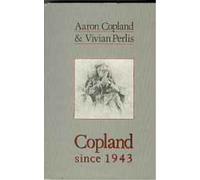 Vivian Perlis Aaron Copland Copland Since 1943 (Copertina rigida)