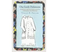 Vivian R. Pollak Our Emily Dickinsons (Copertina rigida) Haney Foundation Series