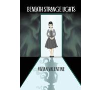 Vivian Valentine Beneath Strange Lights (Tascabile)