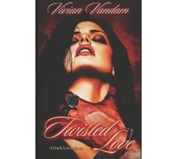 Vivian Vandam Twisted Love (Tascabile) Fatal Attraction Duet