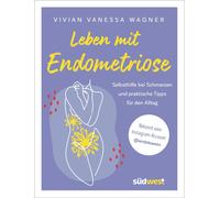 Vivian Vanessa Leben mit Endometriose: Selbsthilfe bei Schmerzen un (Tascabile)