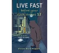 Vivian Ward Newton Live Fast Before Your Clock Strikes 12 (Tascabile)