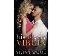 Vivian Wood His Lovely Virgin (Tascabile) Billionaires Ever After
