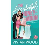 Vivian Wood The Accidental Honeymoon (Tascabile)