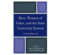 Vivian Yenika-Ag Race, Women of Color, and the State University Sys (Tascabile)