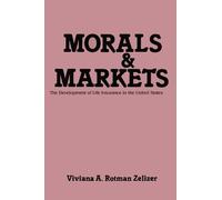Viviana A. Rotman Zelizer Morals and Markets (Tascabile)