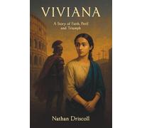 Viviana: A thrilling historical fiction about the early church and its persecution