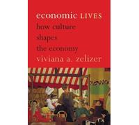Viviana A. Zelizer Economic Lives (Tascabile)
