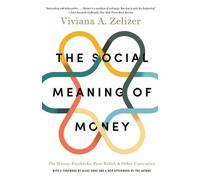 Viviana A. Zelizer The Social Meaning of Money (Tascabile)