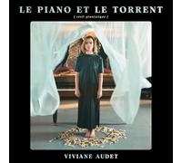 Viviane Audet - Le Piano Et Le Torrent