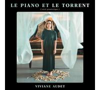 Viviane Audet Le Piano Et Le Torrent (CD)