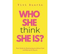 Viviane Duarte Who She Think She Is? (Tascabile)
