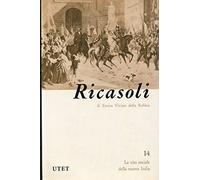 Viviani Della Robbia Enrica. - BETTINO RICASOLI. CON 24 TAVOLE FUORI TESTO.