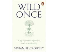 Vivianne Crowley Wild Once (Tascabile)