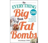 Vivica Menegaz The Everything Big Book of Fat Bombs (Tascabile)