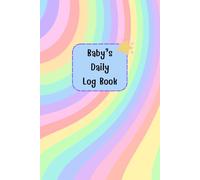 Vivid: Baby daily log book for newborns or Toddler, Schedule for tracking daily care routine activity, Feeding Food, Sleep/ Naps, Diaper Change ... Undated Calendar, 120 pages, Size 6” x 9”.