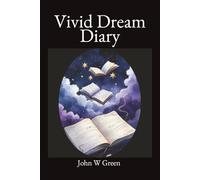 Vivid Dream Diary: When Dreams Feel Like Memories, Document Your Déjà Vu Experiences, 6 x 9 inch with 101 pages to monitor your sleep and awake experiences, are your seeing future events.