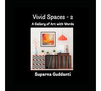 Vivid Spaces - 2: A Gallery of Art with Words
