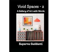 Vivid Spaces - 2: A Gallery of Art with Words