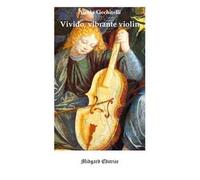 Vivido, vibrante violin