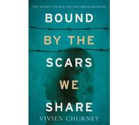 Vivien Churney Bound by the Scars We Share (Tascabile)