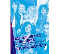 Vivien Goldman Die Rache der She-Punks: Eine feministische Musikgesc (Tascabile)