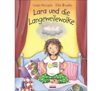Vivien Horesch Lara und die Langeweilewolke (Copertina rigida)