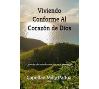 Viviendo Conforme Al Corazón de Dios: Un viaje de transformación en 4 semanas