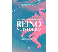 Viviendo en Anticipación del Reino Venidero: La Relevancia del Apocalipsis para hoy