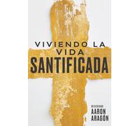 Viviendo La Vida Santificada