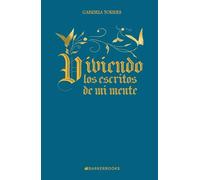 Viviendo los escritos de mi mente
