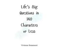 Vivienne Beaumo Life's Big Questions in 140 Characters or Le (Copertina rigida)