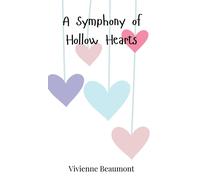 Vivienne Beaumont A Symphony of Hollow Hearts (Copertina rigida)