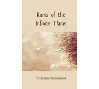 Vivienne Beaumont Ruins of the Infinite Flame (Tascabile)